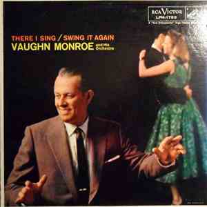 Vaughn Monroe And His Orchestra - There I Sing / Swing It Again