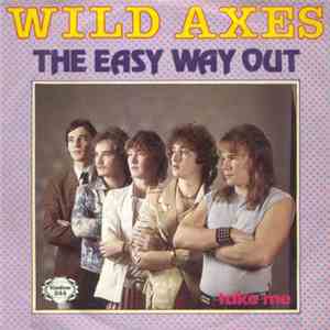 Wild Axes - The Easy Way Out / Take Me