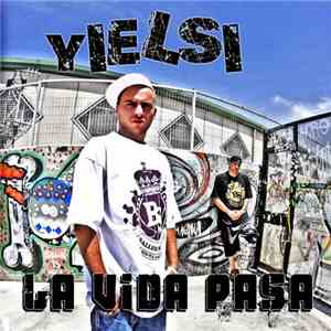 Yielsi - La Vida Pasa