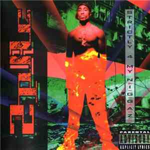 2Pac - Strictly 4 My N.I.G.G.A.Z...