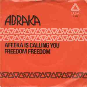 Abraka - Afeeka Is Calling You / Freedom Freedom