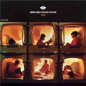 Afro Celt Sound System - Pod
