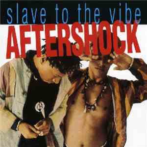 Aftershock - Slave To The Vibe