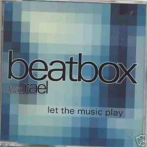 Beatbox Feat. Rael - Let The Music Play
