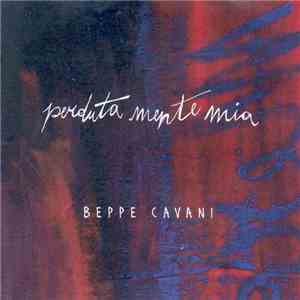 Beppe Cavani - Perduta Mente Mia