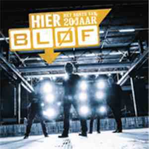 Bløf - Hier - Het Beste Van 20 Jaar Bløf (Deluxe)