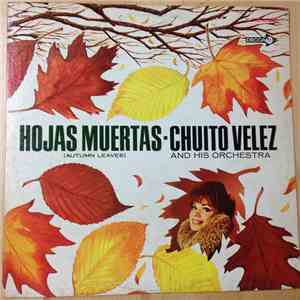 Chuito Velez And His Orchestra - Hojas Muertas (Autumn Leaves)
