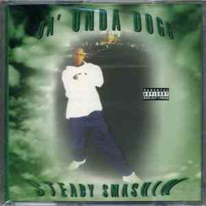 Da Unda Dogg - Steady Smashin