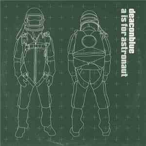 Deaconblue - A Is For Astronaut