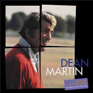 Dean Martin - Everybody Loves Somebody - The Reprise Years 1962-1966