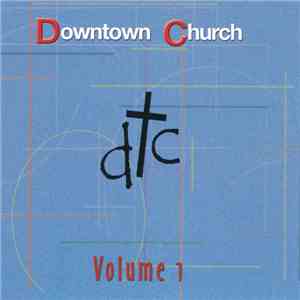 DTC - Downtown Church Volume 1