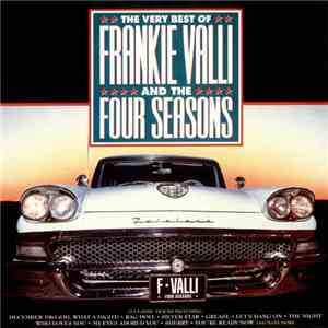 Frankie Valli And The Four Seasons - The Very Best Of