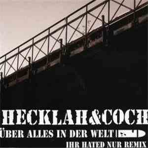 Hecklah & Coch - Über Alles In Der Welt