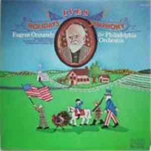 Ives - Eugene Ormandy, The Philadelphia Orchestra - Holidays Symphony