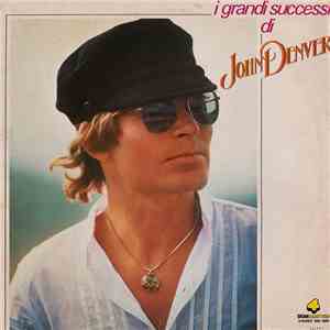 John Denver - I Grandi Successi Di John Denver