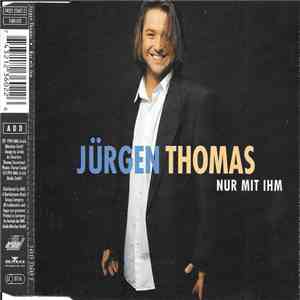 Jürgen Thomas - Nur Mit Ihm