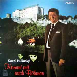 Karel Hulinský - Kommt Mit Nach Böhmen