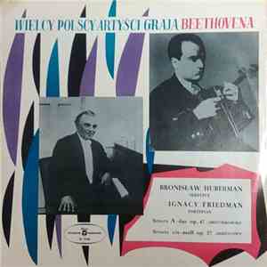 Ludwig van Beethoven, Bronislaw Huberman, Ignacy Friedman - Kreutzerowska - ...