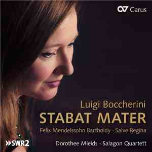 Luigi Boccherini, Felix Mendelssohn-Bartholdy, Dorothee Mields, Salagon Qua ...