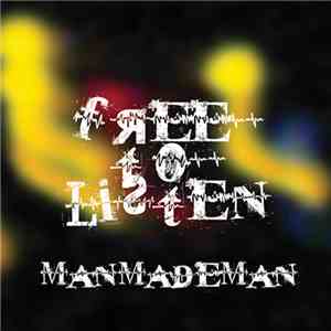 ManMadeMan - Free To Listen