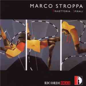 Marco Stroppa - Traiettoria / Spirali