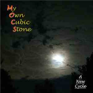 My Own Cubic Stone - A New Cycle