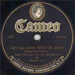 Paul Van Loan And His Orchestra / Cameo Dance Orchestra - Left All Alone Wi ...