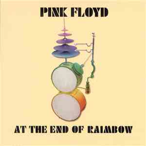Pink Floyd - At The End Of The Raimbow