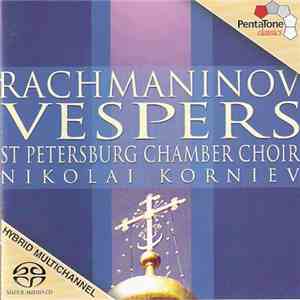 Rachmaninov - St Petersburg Chamber Choir, Nikolai Korniev - Vespers