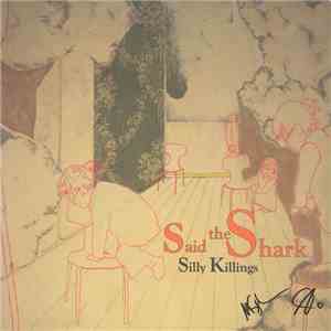 Said The Shark - Silly Killings