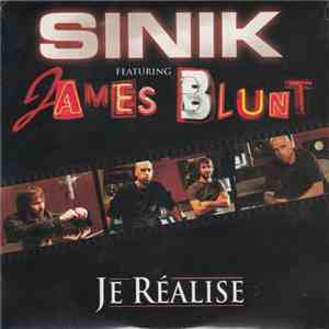 Sinik feat. James Blunt - Je Réalise