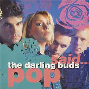 The Darling Buds - Pop Said...