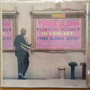 Tyree Glenn - Tyree Glenn At The London House In Chicago