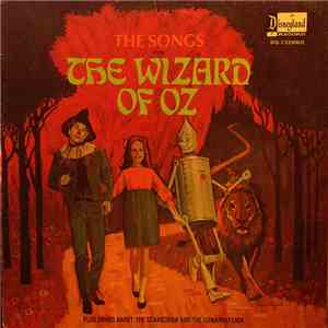 Unknown Artist - The Songs From The Wizard Of Oz (Plus Songs About The Scarecrow And The Cowardly Lion)