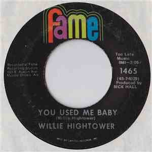 Willie Hightower - Walk A Mile In My Shoes / You Used Me Baby