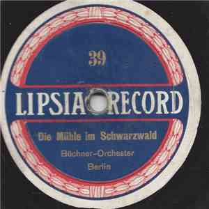 Büchner-Orchester Berlin - Die Mühle Im Schwarzwald / Prinz Eitel-Friedrich ...