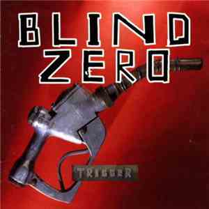 Blind Zero - Trigger