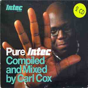 Carl Cox - Pure Intec