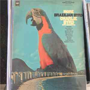 Charlie Byrd - More Brazilian Byrd