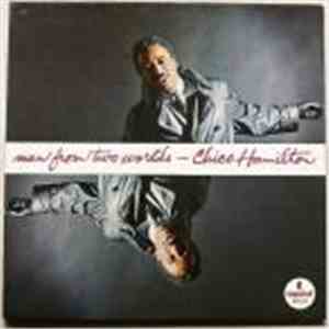 Chico Hamilton - Man From Two Worlds