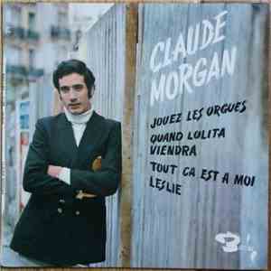 Claude Morgan - Jouez Les Orgues