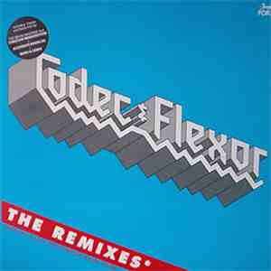 Codec & Flexor - The Remixes