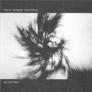 Colin Andrew Sheffield - Signatures