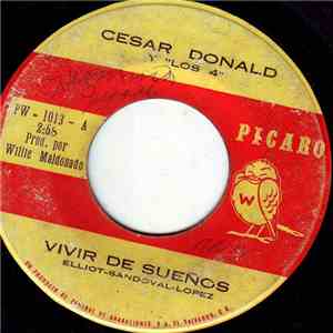 César Donald y Los 4 - Vivir De Suenos / Te Puedes Ir