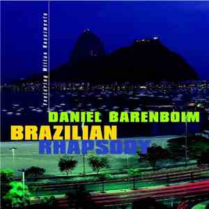 Daniel Barenboim - Brazilian Rhapsody
