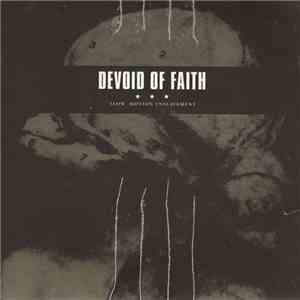 Devoid Of Faith - Slow Motion Enslavement
