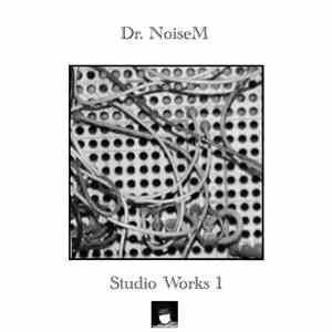 Dr. NoiseM - Studio Works 1