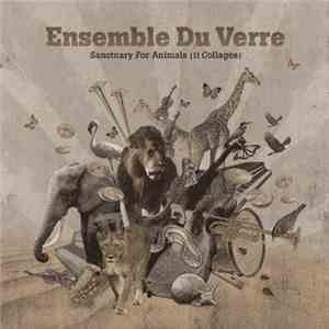Ensemble Du Verre - Sanctuary For Animals