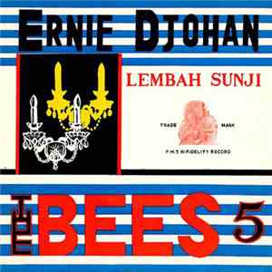 Ernie Djohan, The Bees 5 - Lembah Sunji