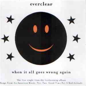 Everclear - When It All Goes Wrong Again